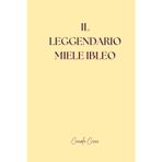 IL LEGGENDARIO MIELE IBLEO