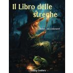 Il Libro delle Streghe. Belle... da colorare!: Libro da colorare per ragazzi e adulti