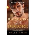 Il Maestro del Dolore: Un dark romance MM mafioso ambientato al college (Gli Dei di Montcove, Band 5)