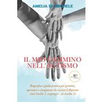 Il mio cammino nell'autismo. Biografia e guida pratica per genitori, operatori e insegnanti che vivono l'Autismo (dal livello 1 Asperger – al livello 3) (Chronos. Autobiografie di cittadini)