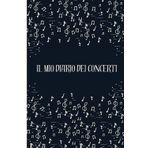 Il Mio Diario Dei Concerti: Il Crearicordi, Per Rivivere Le Tue Serate Musicali