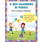 IL MIO QUADERNO DI POESIA: per la Scuola Primaria