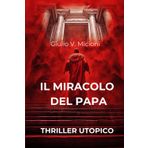 Il miracolo del Papa: Sedici giorni che cambiarono il mondo
