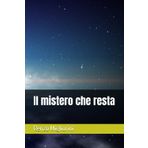 Il mistero che resta