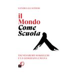 Il Mondo Come Scuola: Tsunesaburō Makiguchi e la Geografia Umana (Pedagogia 0-99, Band 3)