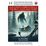 Il Mostro - Racconto Doppia Lingua - Italiano / Inglese: Per Studenti di Inglese o Italiano (Racconti Doppia Lingua di Simple English Read)