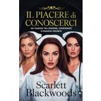 Il piacere di conoscervi: Un viaggio tra desideri, confidenze e passioni proibite