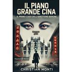 Il piano Grande Cina: Il primo caso dell'ispettore Baroni