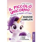 Il Piccolo Unicorno - Edizione Completa - Tutte le 42 storie in un unico libro (prima e seconda elementare): Libro per imparare a leggere dai 6 agli 8 ... storie di lettura sul coraggio e l'amicizia