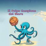 Il Polpo Campione del Mare: Scopri il Mondo Sottomarino del Basket con il Polpo Più Abile dell'Oceano! ediz. a colori