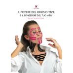 Il potere del kinesio tape e il benessere del tuo viso