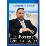 Il Potere del Talento: Come trasformare abilità e passioni in successo