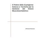 Il Potere della Guarigione: Scienza e Tecniche per la Gestione del Dolore Muscoloscheletrico