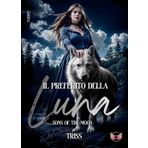 Il preferito della Luna: Sons of the moon (Collana Angels&Lovers - PubMe) (PubMe Romance)
