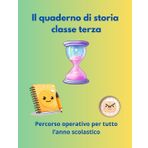 Il quaderno di Storia: Classe terza (Storia scuola primaria, Band 1)