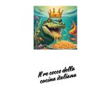 IL RE COCCO DELLA CUCINA ITALIANA: Mangiar bene