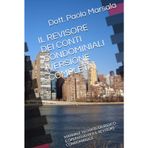 IL REVISORE DEI CONTI CONDOMINIALI (VERSIONE COMPLETA): MANUALE TECNICO, GIURIDICO E OPERATIVO PER IL REVISORE CONDOMINIALE (TESTI PER LA GESTIONE CONDOMINIALE, Band 1)