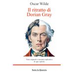 Il ritratto di Dorian Gray: testo completo più riassunto esplicativo di ogni capitolo. Ampia introduzione e biografia. (Annotato)