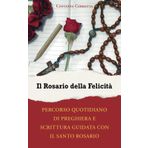 Il Rosario della Felicità: Percorso quotidiano di Preghiera e Scrittura guidata con il Santo Rosario