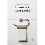 Il rotolo della carta igienica (Chronos. Autobiografie di cittadini)