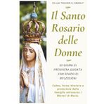 Il Santo Rosario delle Donne - 30 giorni di Preghiera Guidata: Calma, forza interiore e protezione della famiglia attraverso i Misteri di Maria.
