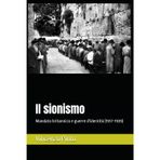 Il sionismo: Mandato britannico e guerre d'identità (1917-1939) (Sionistica, Band 3)