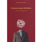 Il successo nasce dal dolore: La storia definitiva di un ragazzo che vuole farcela e ce la fa