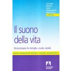 Il suono della vita. Musicoterapia tra famiglia, scuola, società