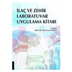 İlaç ve Zehir Laboratuvar Uygulama Kitabı - Abdullah Doğan