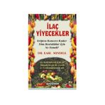 İLAÇ YIYECEKLER GRIPTEN KANSERE KADAR TÜM HASTALIKLAR İÇIN NE YEMELI? - EARL MINDELL