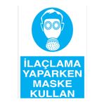 İlaçlama Yaparken Maske Kullan Uyarı Tabelası - 50x70 Foreks - TGM4