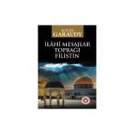 İlahi Mesajlar Toprağı Filistin - Roger Garaudy