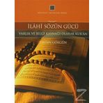 İLAHI SÖZÜN GÜCÜ VARLIK VE BILGI KAYNAĞI OLARAK KUR'AN -1 - TAHSIN GÖRGÜN