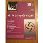 İleri 3 Aylık Atatürkçü Fikir Dergisi* Sayı: 30 * Temmuz-Ağustos-Eylül 2006 / Büyük Ortadoğu Projesi * Abd Makası