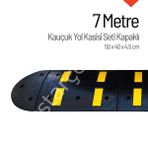 İleri Trafik 7 m Kauçuk Hız Kesici Set Kapaklı Yol Kasisi