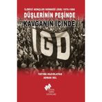 İlerici Gençler Derneği (İGD) 1976-1980 - Düşlerinin Peşinde Kavganın İçinde