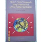İLERİCİ-GERICI KAVGASINDA HANGI RESTORASYON? HANGI KOMÜNİST PARTI? - SIRRI ÖZTÜRK