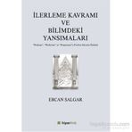 İlerleme Kavramı ve Bilimdeki Yansımaları - Ercan Salgar