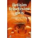 İLETIŞIM FELSEFESINE GIRIŞ - MUSTAFA AÇIKGÖZ