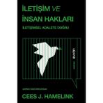 İletişim ve İnsan Hakları / İletişimsel Adalete Doğru - Cees J. Hamelink