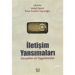 İLETİŞİM YANSIMALARI GERÇEKLER VE UYGULAMALAR - VEDAT DEMIR;PINAR ERASLAN YAYINOĞLU