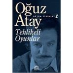 İletişim Yayıncılık Tehlikeli Oyunlar Oğuz Atay Ciltsiz Eser 2024 Yayınevi