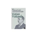 İletişim Yayınları Vatan Yolunda: Bütün Eserleri 6 - Milli Mücadele Hatıraları + Benim Oyunum + Cengiz Han - Hayır