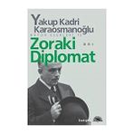 İletişim Yayınları Zoraki Diplomat: Bütün Eserleri 15 + Türk’ün Ateşle Imtihanı: Istiklal Savaşı Hatıraları - Hayır