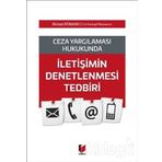 İletişimin Denetlenmesi Tedbiri - Ahmet Ataman