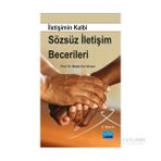 İletişimin Kalbi Sözsüz İletişim Becerileri - Müjde Ker Dincer