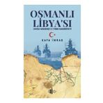 İlgi Kültür Sanat Yayıncılık Osmanlı Libyası - Doğu Akdenizde Türk Hakimiyeti