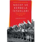 İlgi Kültür Sanat Yayınları Birinci Dünya Savaşı'Nda Necef Ve Kerbela Isyanları - Osmanlı Irak'Inda Mezhep Aşiret Ve Otorite Kr