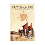 İlgi Kültür Sanat Yayınları Kut'ul Amare Kitabı Kolektif Yazar 2018 Yayın Tarihli Türkçe Eser