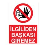 İlgiliden Başkası Giremez Uyarı Tabelası - 50x70 Alüminyum Kompozit Panel - YAS62